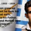 "Your son grew up the moment he took his great oath, He said to his Father. My Father and Mother now is Greece!"